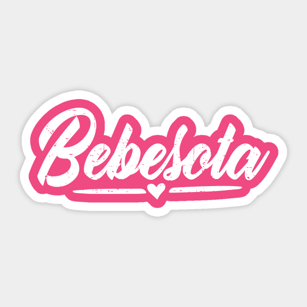 Bebesota - Tu eres bebesota - vintage white design Sticker by verde